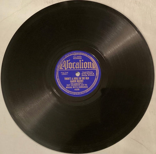 Ray Herbeck Music with Romance – 78 rpm Vocalion 4635: There’s a Hole in the Old Oaken Bucket/Romance Runs in the Family; V+ cond