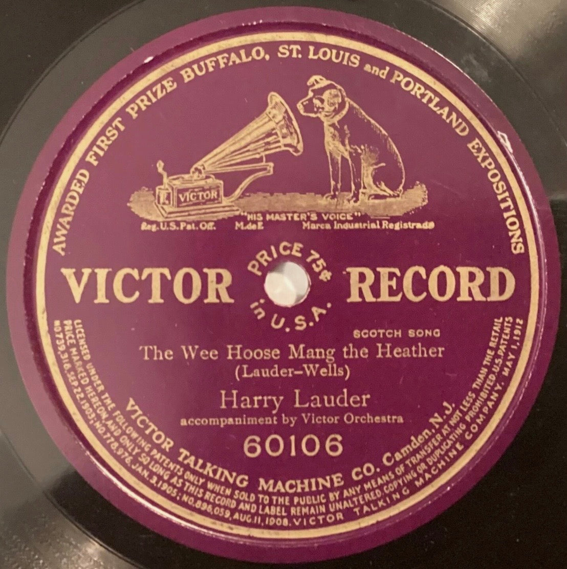 Harry Lauder – 78 rpm Victor pat 60106: The Wee Hoose Mang the Heather; V+ cond